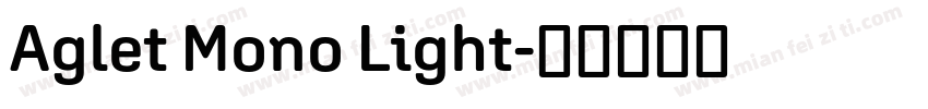 Aglet Mono Light字体转换